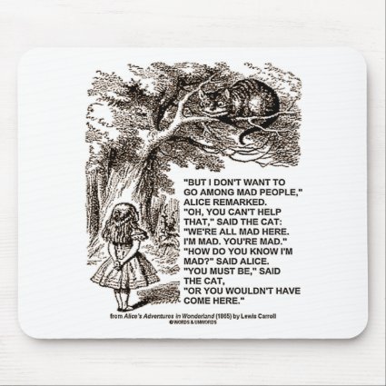 Wonderland Alice Go Among Mad People Quote Mousepads