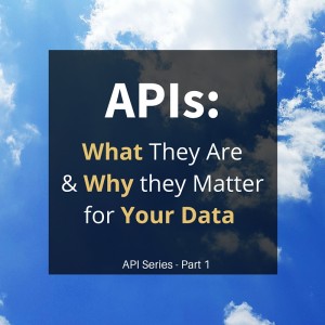 APIs-Why they Matter for your Data