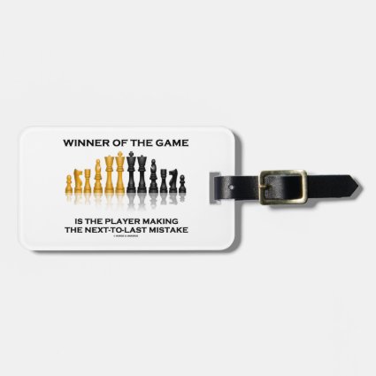 Winner Of Game Player Making Next-To-Last Mistake Bag Tag