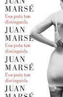 "Esa puta tan distinguida" de Juan Marcé