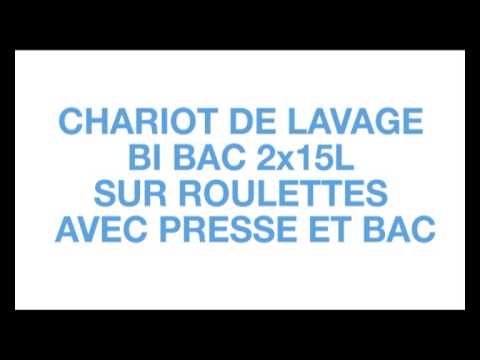 Chariot de lavage bi bac 2x15L – Clean Market - Tel : 0 825 801 608 - VIDEO