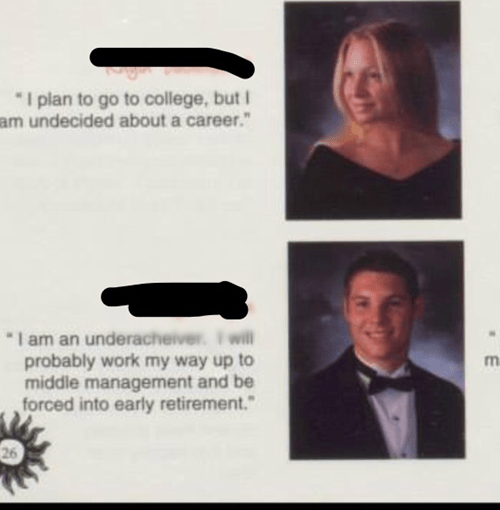 wtf,yearbook,middle management,goals,high school,quote,funny,g rated,School of FAIL