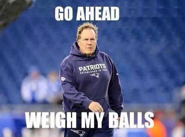 Weigh my balls 32 Best Memes of the New England Patriots Allegedly Cheating With Deflated Balls