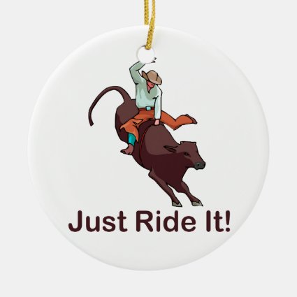 Just Ride It Cowboy and Bull Ornaments
