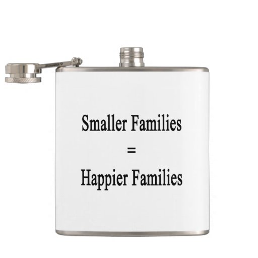 Smaller Families Equals Happier Families Flask