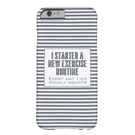 Exercise Routine Humor Blue Striped Barely There iPhone 6 Case