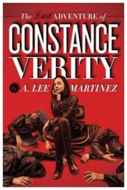My review of The Last Adventure of Constance Verity - a completely unique, over-the-top SciFi and Fantasy adventure like you've never read before.