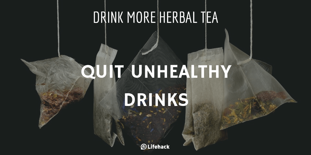 Drink more herbal tea