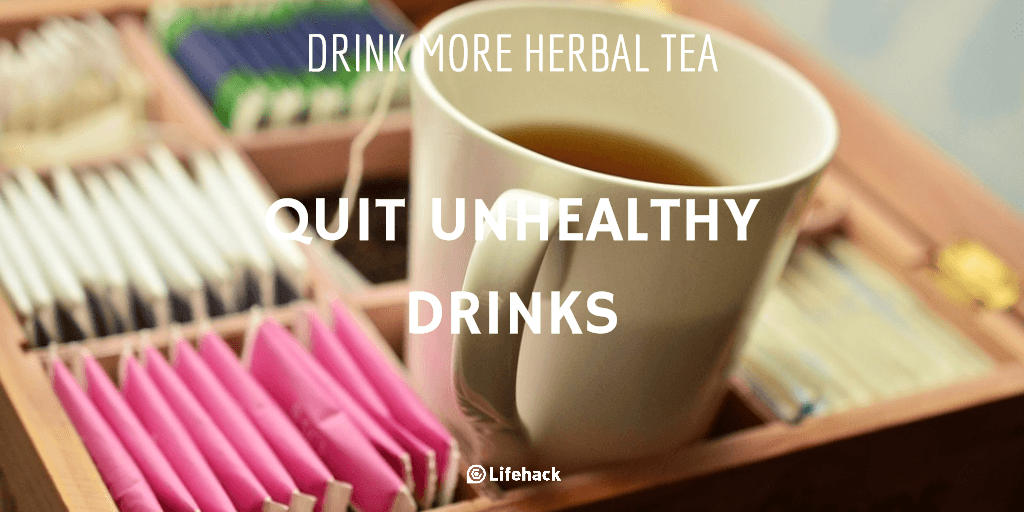 Drink more herbal tea