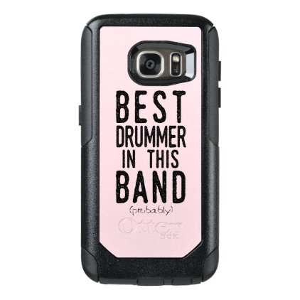 Best Drummer (probably) (blk) OtterBox Samsung Galaxy S7 Case