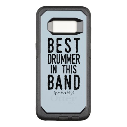 Best Drummer (probably) (blk) OtterBox Commuter Samsung Galaxy S8 Case