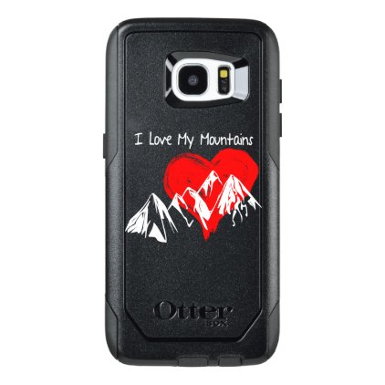 I Love My Mountains! OtterBox Samsung Galaxy S7 Edge Case