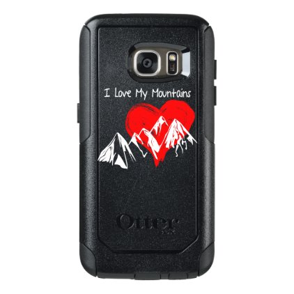 I Love My Mountains! OtterBox Samsung Galaxy S7 Case