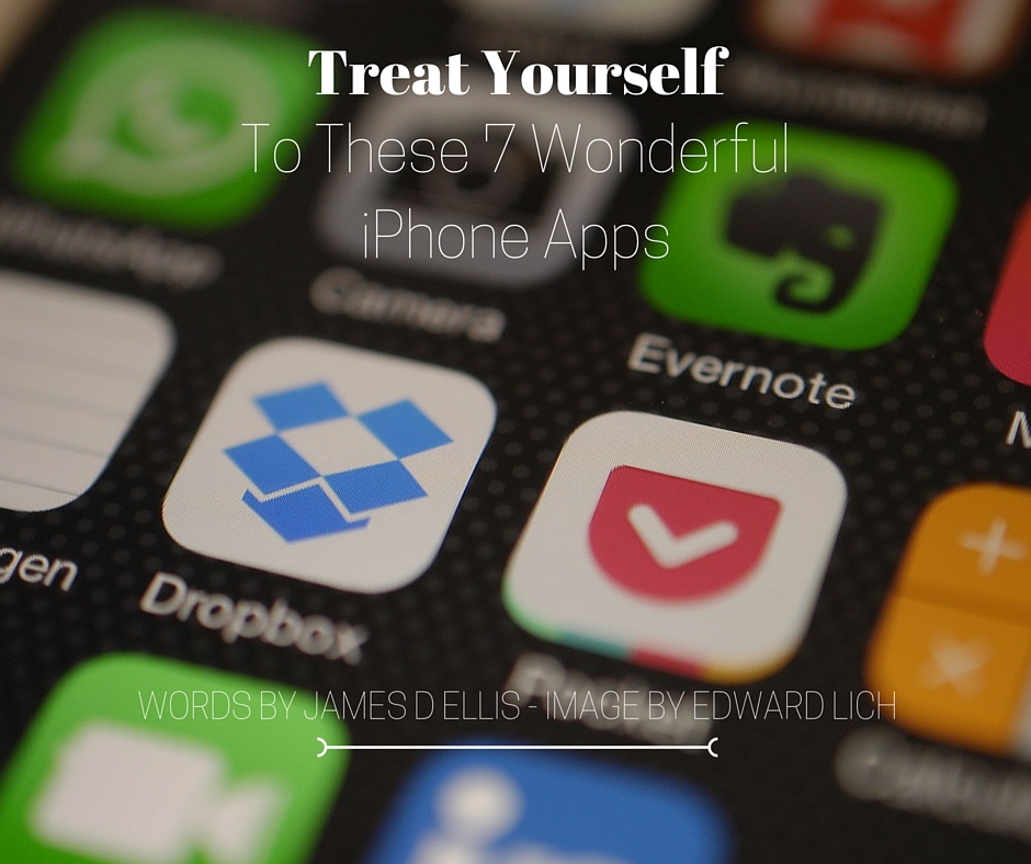 Treat Yourself To These 7 Wonderful iPhone Apps