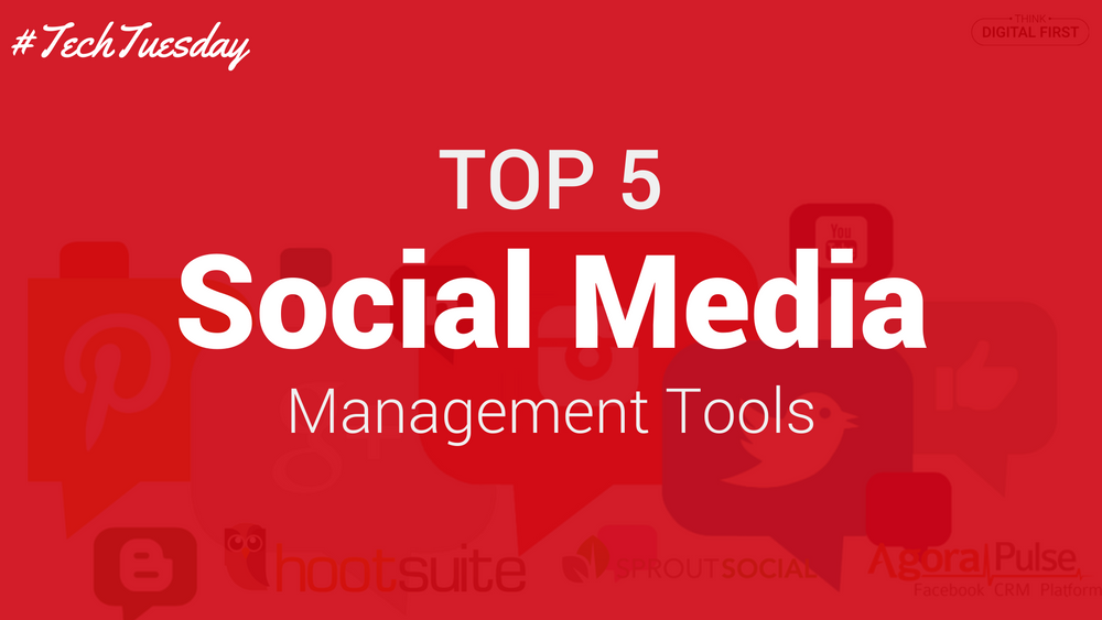 Top 5 Social Media Management Tools #TechTuesday