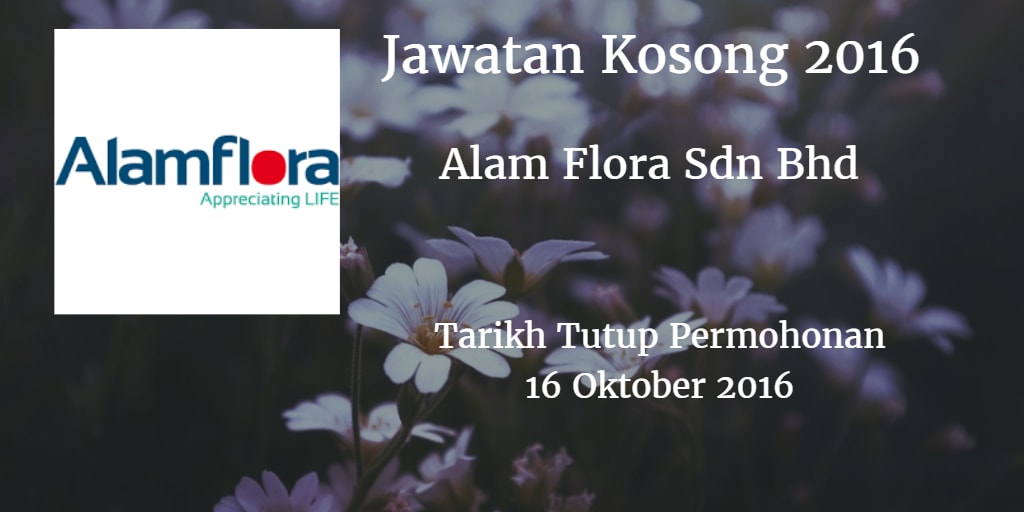 Jawatan Kosong Alam Flora Sdn Bhd 16 Oktober 2016