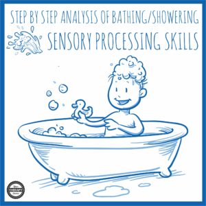 independent-bathing-step-by-step-analysis-sensory-processing