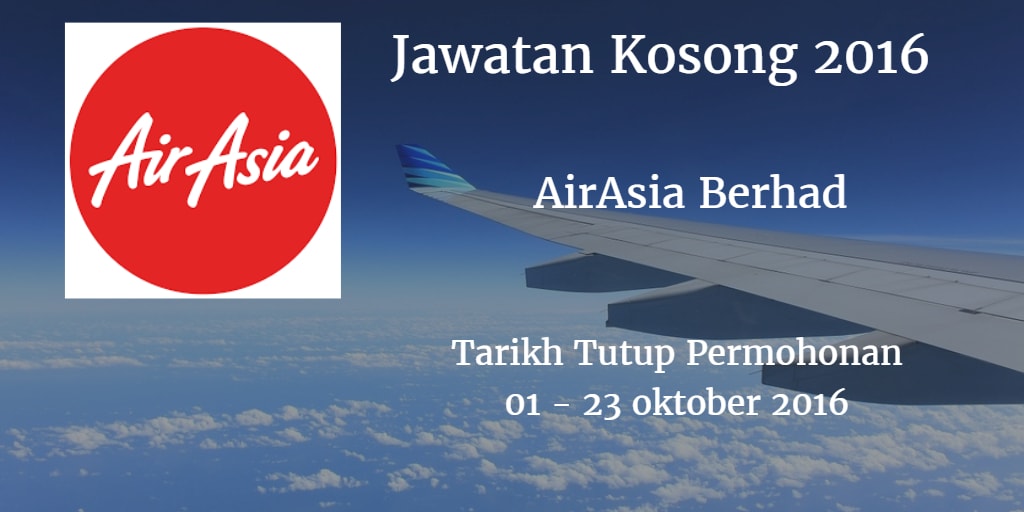 Jawatan Kosong AirAsia Berhad 01 - 23 Oktober 2016