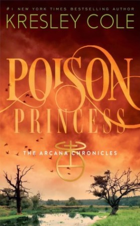 My review of Poison Princess by Kresley Cole, the first book in Cole's fabulous YA fantasy series, the Arcana Chronicles.