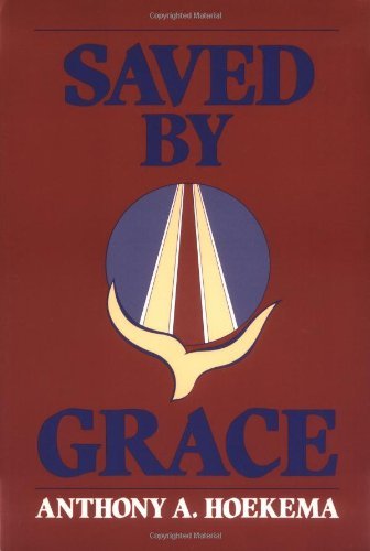 Saved by Grace by [Hoekema, Anthony A.]