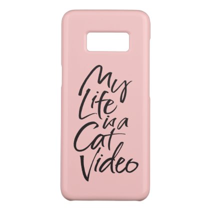 My Life is a Cat Video Black Lettering Blush Pink Case-Mate Samsung Galaxy S8 Case