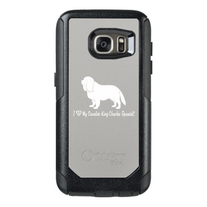 I Love My Cavalier King Charles Spaniel! OtterBox Samsung Galaxy S7 Case