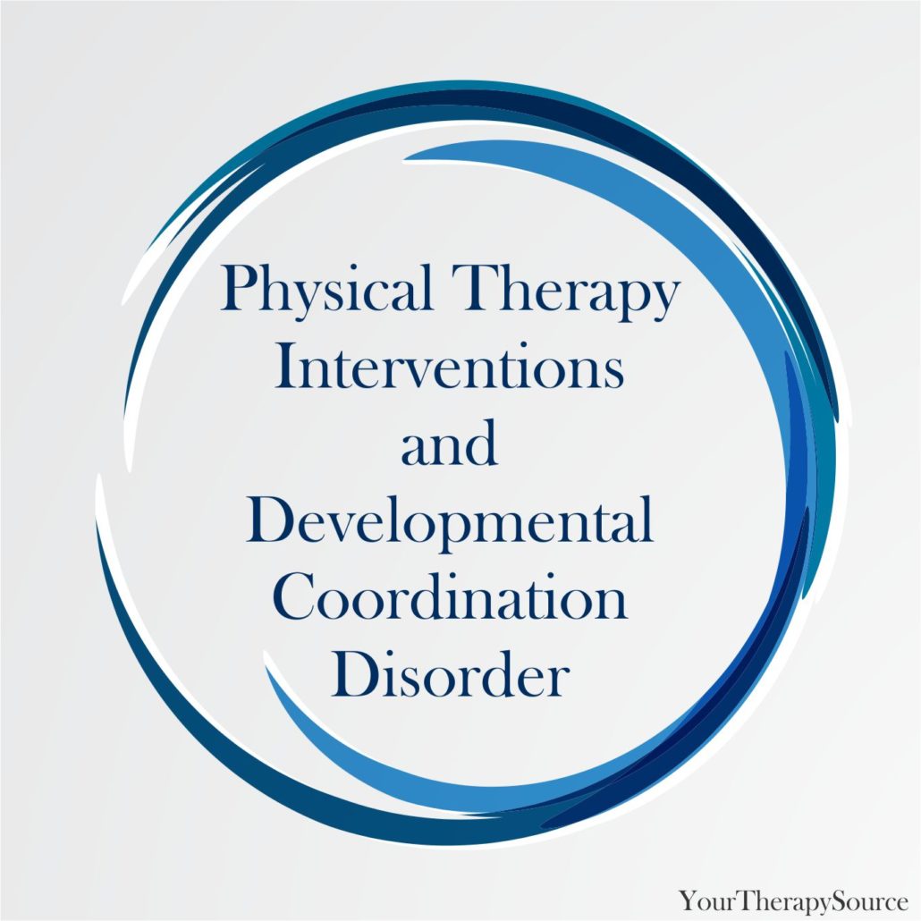 Physical Therapy Interventions and Developmental Coordination Disorder