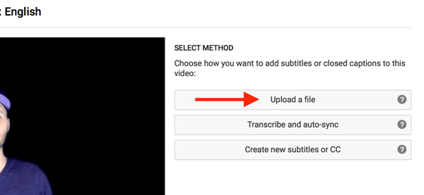 Choose Upload a File to upload SRT subtitles for your YouTube video.