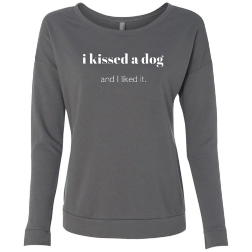 I Kissed A Dog Ladies’ Scoop Neck Sweatshirt