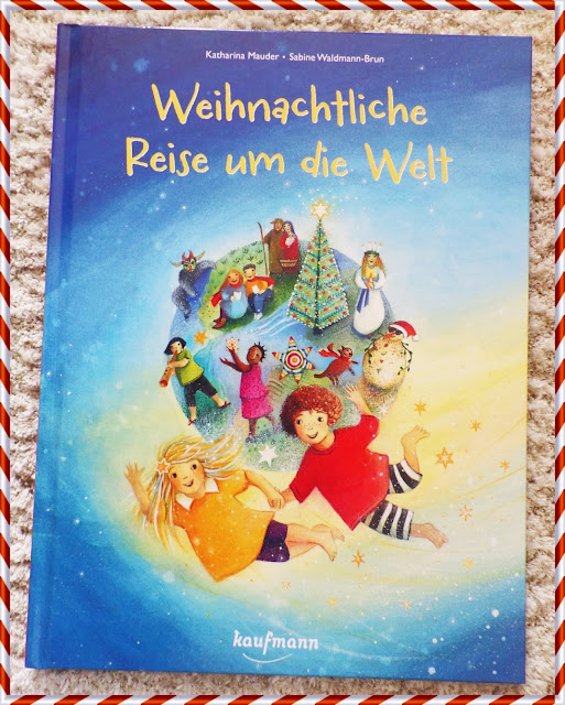Weihnachtliche Reise um die Welt - Katharina Mauder, Sabine Waldmann-Brunn (Ill.)