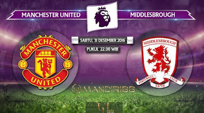 Prediksi Bola : Manchester United Vs Middlesbrough , Sabtu 31 Desember 2016 Pkl 22.00 WIB
