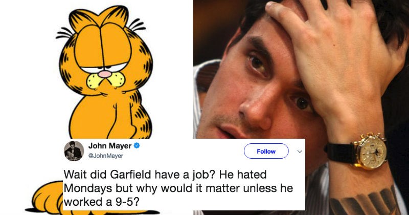 Confused John Mayer asks people on Twitter why Garfield hates Mondays so much.