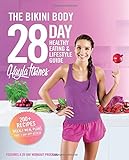 The Bikini Body 28-Day Healthy Eating & Lifestyle Guide