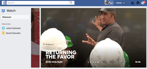 Facebook Watch features episodic content.