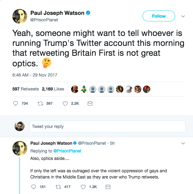 Paul Joseph Watson, an editor at Infowars — the Alex Jones media property which also owns Prison Planet — tweeted a critique about Trump's retweet, questioning the "optics" of retweeting Britain First.