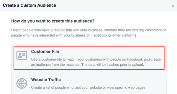Create a Facebook custom audience using a customer list.