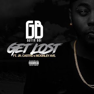 New Music: Gutta Boi – Get Lost Featuring Jr Castro & McKinley Ave