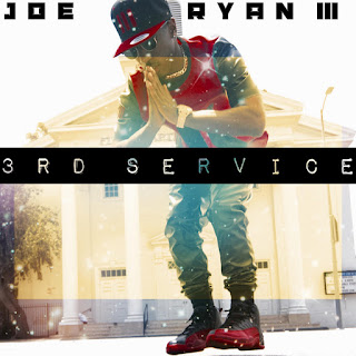 New Music: Joe Ryan III – 3RD Service
