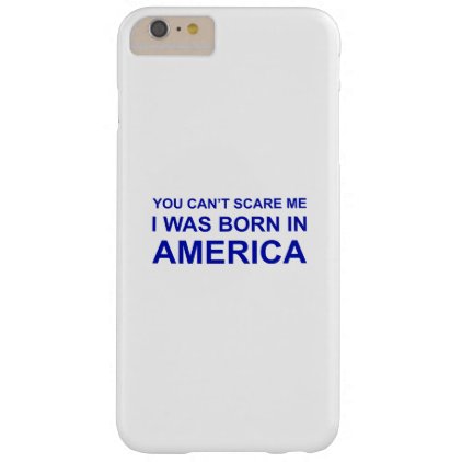 i was born in america barely there iPhone 6 plus case