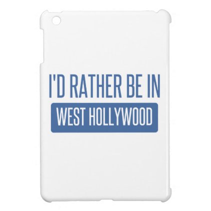 I'd rather be in West Hollywood iPad Mini Case