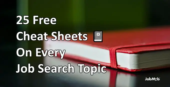 25 free cheat sheets on every job search topic