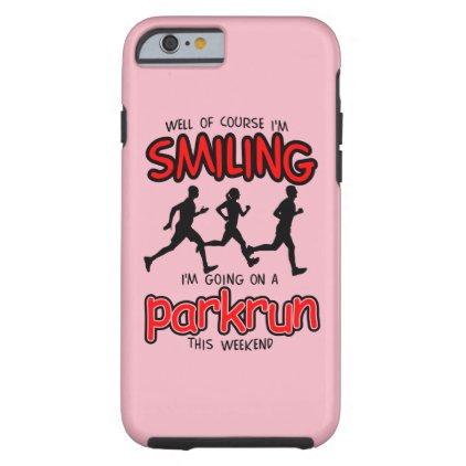 Smiling parkrun this weekend (blk) tough iPhone 6 case