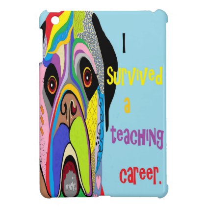 I Survived a Teaching Career iPad Mini Cover