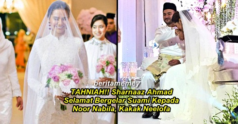TAHNIAH!! Sharnaaz Ahmad Selamat Bergelar Suami Kepada Noor Nabila, Kakak Neelofa