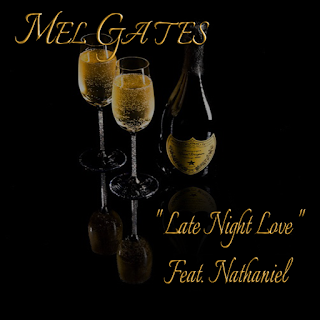 New Music: Mel Gates – Late Night Love Featuring Nathaniel 