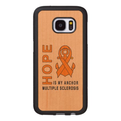 Multiple Sclerosis: Hope is My Anchor! Wood Samsung Galaxy S7 Case