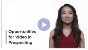 Opportunities for Video in Prospecting