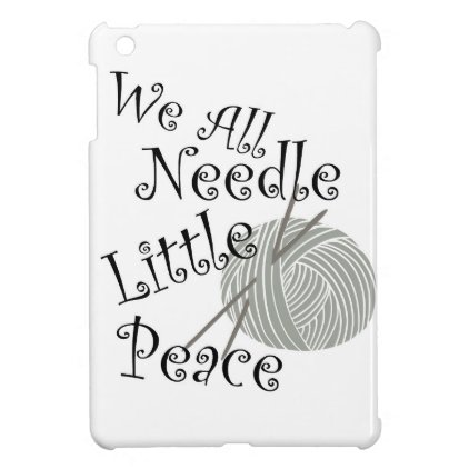 We All Needle Little Peace Zen Knitting iPad Mini Covers