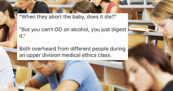 College students share the dumbest things they've heard fellow classmates say.