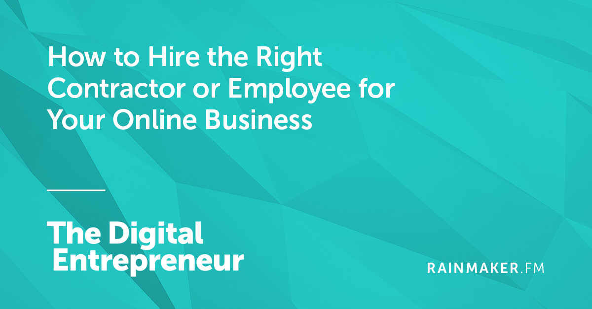 How to Hire the Right Contractor or Employee for Your Online Business